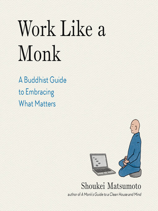 Title details for Work Like a Monk by Shoukei Matsumoto - Wait list